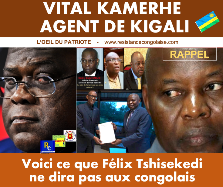 Vital Kamerhe agent de Kigali : Voici ce que Félix Tshisekedi ne dira pas aux congolais (RAPPEL)